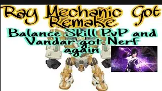 Ray Mechanic Got Remake And balance Skill - Dragon Nest Korea and SEA