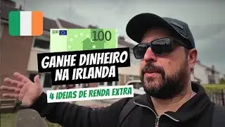 4 Ideias de Renda Extra na Irlanda para Brasileiros
