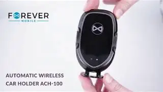 Автоматический беспроводной автомобильный держатель Forever ACH-100