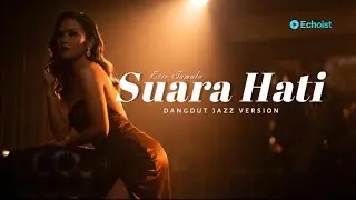 Suara Hati &ndash; Evie Tamala | Jazz Cover Dangdut Penuh Rasa