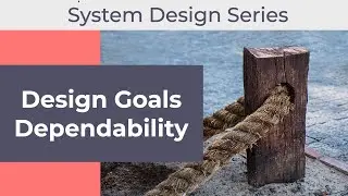 System Design Goals | Scalability, Security & Robustness