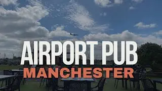 THE BEST AIRPORT PUB UK | BEER GARDEN | MANCHESTER | WALK THROUGH TOUR 4K