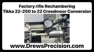 Converting a Factory Barreled Tikka 1/8 twist 22-250 to a 22 Creedmoor. Resulting in a match chamber