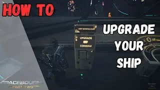 SpaceBourne 2 | How to Upgrade your Ship!