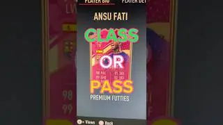 ANSU FATI FUTTIES CLASS OR PASS #fifartg #football #ultimateteam
