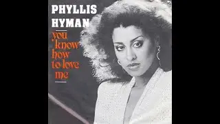 Phyllis Hyman - You know how to love me (Ruud's Extended Edit)