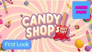 Candy Shop Simulator First Look &ndash; Opening Our Sweet New Dessert Shop for Customers!