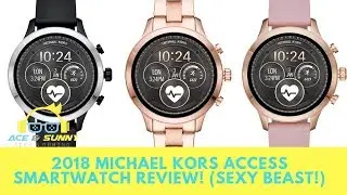 2018 Michael Kors Access Smartwatch Review! (Sexy Beast!)