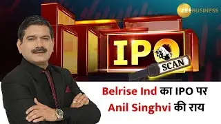 Belrise Industries IPO Opens: Apply or Avoid? Anil Singhvi's Analysis Inside!