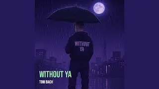 Without Ya