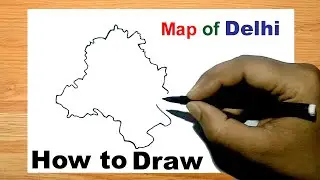 Delhi: How to draw map of Delhi | Outline map drawing