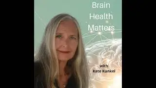 Kate Kunkle Interviews - HOLLY WADE - Build a Better Heart for a Better Brain Through Movement