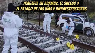 Tragedia en Adamuz  El suceso y el estado de las v&iacute;as e infraestructuras