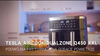 TESLA AirCook DualZone Q450 XXL - wielofunkcyjna podw&oacute;jna frytownica na gorące powietrze (PL)