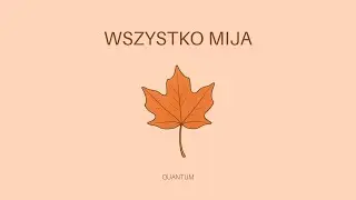 Quantum - Wszystko mija