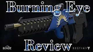 Burning Eye Scout Rifle / Live Commentary Review (Destiny: Rise of Iron)
