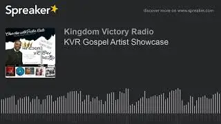 KVR Gospel Artist Showcase