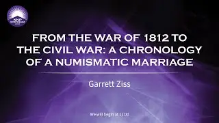 From the War of 1812 to the Civil War: A Chronology of a Numismatic Marriage