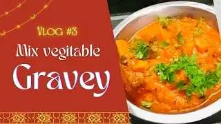 Ghar Jaisa Swad &ndash; Mix Vegetable Gravy | Simple Veg Recipe by Mom