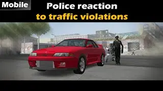 GTA San Andreas [Mobile] Police reaction to traffic violations mod