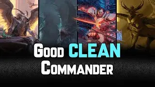 Good Clean Commander | MTG Commander Gameplay | Midpower