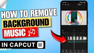 How to Remove Background Music in Capcut Mobile ✅ | Delete Background Music in Capcut