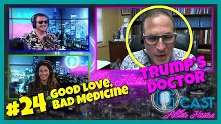 Good Love, Bad Medicine | G-Cast 024 | GUEST: Dr. Stephen Soloway, President Trump&rsquo;s Doctor