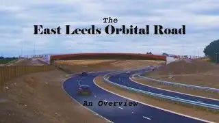 An Overview of the East Leeds Orbital Road