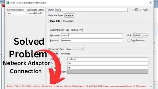 How to solve the problem of Oracle Sql|Sql Developer|Network Adopter Connection Error Solution