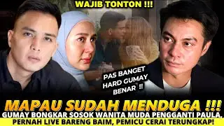 HARD GUMAY BONGKAR SOSOK WANITA MUDA PENGGANTI PAULA,PERNAH LIVE BARENG BAIM,PEMICU CERAI TERUNGKAP!