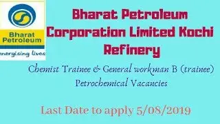 Job vacancies in BPCL KOCHI |RECRUITMENT of Chemist Trainee | General Workman(Trainee)|