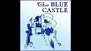 The Blue Castle by L.M. Montgomery