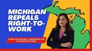 Michigan Repeals Right to Work