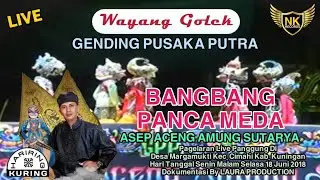 Gr Gending Pusaka Putra - Asep Aceng AS - Bangbang Panca Meda | Wayang Golek (Official Live Video)