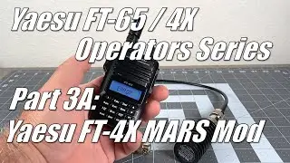 FT-65 / FT-4X Operators Series Part 3A - FT-4X MARS Mod