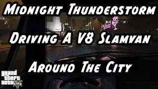 GTA V - Driving A V8 Around Los Santos - Heavy Thunderstorm, No Ads