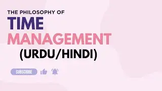 The Philosophy of Time Management