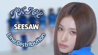 TWICE - SEESAW | LINE DISTRIBUTION