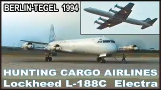 BERLIN-TEGEL - Takeoff HUNTING CARGO AIRLINES Lockheed L 188C (F) Electra