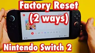 Nintendo Switch 2: Factory Reset (2 Ways)