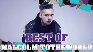 BEST OF - Malcolm Totheworld