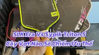 So Sánh SLK Era Vs Sypik Triton 5 — Cây Vợt Nào Sẽ Chiếm Ưu Thế 