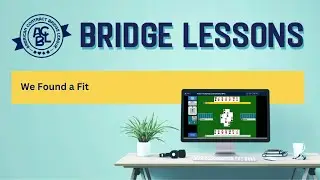 Bridge Lessons - We Found a Fit