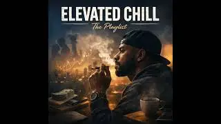 Elevated Rhymes &ndash; Chill Lo-Fi Rap & Elevated Frequencies for Relaxation & Focus