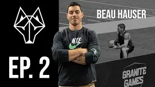 Beau Hauser: Digital Creator for Mat Fraser, Noah Ohlsen | Self Belief, Hard Work, and Being Nice