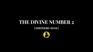 THE DIVINE NUMBER 2