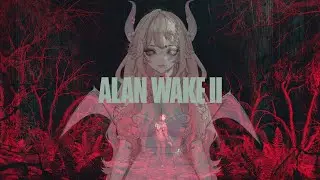 Alan Wake 2 [First Playthrough] Part 4