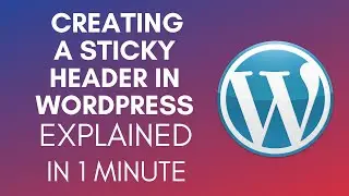How To Create A Sticky Header In WordPress (2025)