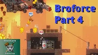 It's Adorable! Lets Play Broforce part 4