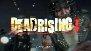 Dead Rising 3 - Gang Leader Pt. 1 | OST
